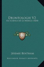 Deontologie V2: Ou Science De La Morale (1834)