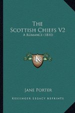 The Scottish Chiefs V2: A Romance (1810)