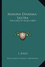 Manava Dharma-Sastra: The Code Of Manu (1887)