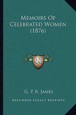 Memoirs of Celebrated Women (1876)