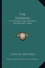 The Herring: Its Natural And National Importance (1864)