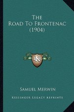 The Road To Frontenac (1904)