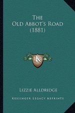 The Old Abbot's Road (1881)