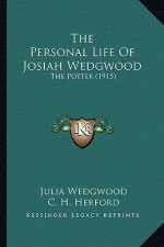 The Personal Life Of Josiah Wedgwood: The Potter (1915)
