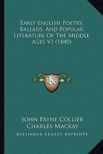 Early English Poetry, Ballads, And Popular Literature Of The Middle Ages V1 (1840)