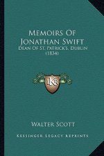 Memoirs of Jonathan Swift: Dean of St. Patrick's, Dublin (1834)