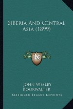 Siberia And Central Asia (1899)