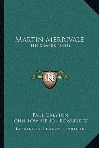 Martin Merrivale: His X Mark (1854)