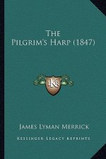 The Pilgrim's Harp (1847)