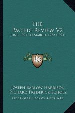 The Pacific Review V2: June, 1921 To March, 1922 (1921)