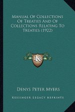 Manual Of Collections Of Treaties And Of Collections Relating To Treaties (1922)