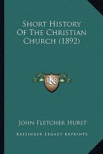 Short History Of The Christian Church (1892)
