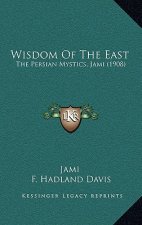 Wisdom Of The East: The Persian Mystics, Jami (1908)