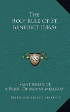 The Holy Rule Of St. Benedict (1865)