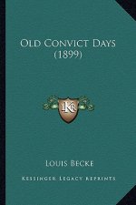 Old Convict Days (1899)