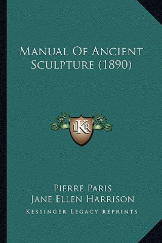 Manual Of Ancient Sculpture (1890)