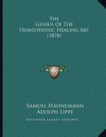 The Genius Of The Homeopathic Healing Art (1878)