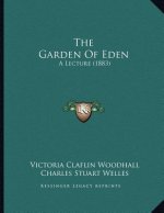 The Garden Of Eden: A Lecture (1883)