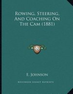 Rowing, Steering, And Coaching On The Cam (1881)