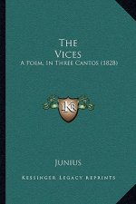 The Vices: A Poem, In Three Cantos (1828)