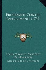 Preservatif Contre L'Anglomanie (1757)