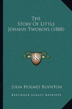The Story Of Little Johnny Twoboys (1888)