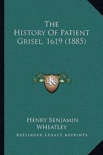 The History Of Patient Grisel, 1619 (1885)