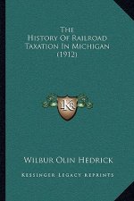 The History Of Railroad Taxation In Michigan (1912)