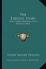 The Endless Story: And Other Oriental Tales Retold (1916)