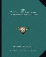 The Victories Of Rome And The Temporal Power (1893)