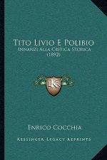 Tito Livio E Polibio: Innanzi Alla Critica Storica (1892)