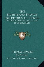 The British And French Expeditions To Teembo: With Remarks On Civilization In Africa (1821)
