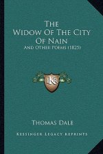 The Widow Of The City Of Nain: And Other Poems (1825)