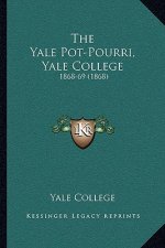 The Yale Pot-Pourri, Yale College: 1868-69 (1868)