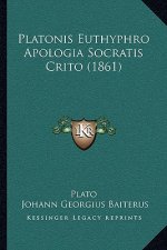 Platonis Euthyphro Apologia Socratis Crito (1861)