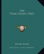 The Tomb Seeker (1863)