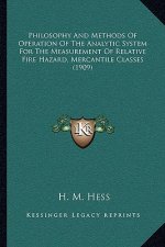 Philosophy And Methods Of Operation Of The Analytic System For The Measurement Of Relative Fire Hazard, Mercantile Classes (1909)