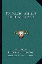 Plutarchi Libellus De Fluviis (1851)