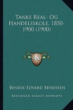 Tanks Real- Og Handelsskole, 1850-1900 (1900)
