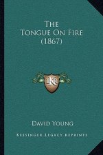 The Tongue On Fire (1867)
