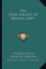 The Wine Ghosts Of Bremen (1889)