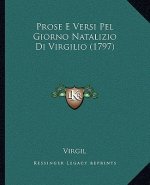 Prose E Versi Pel Giorno Natalizio Di Virgilio (1797)
