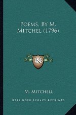 Poems, By M. Mitchel (1796)