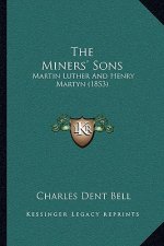 The Miners' Sons: Martin Luther And Henry Martyn (1853)