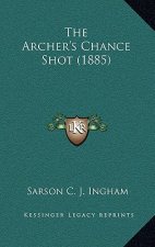 The Archer's Chance Shot (1885)