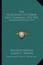 The Excavations At Cyrene, First Campaign, 1910-1911: Preliminary Reports (1911)