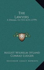 The Lawyers: A Drama, In Five Acts (1799)
