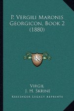 P. Vergili Maronis Georgicon, Book 2 (1880)