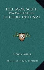 Poll Book, South Warwickshire Election, 1865 (1865)