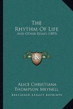 The Rhythm Of Life: And Other Essays (1893)